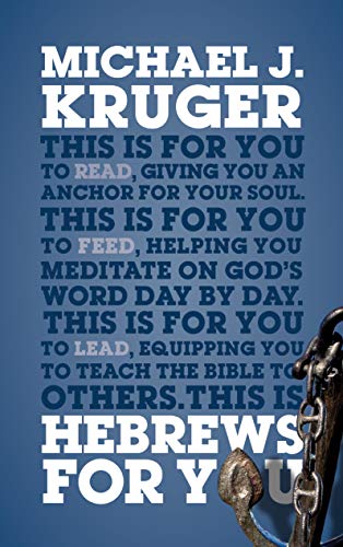 Hebrews for You: Giving You an Anchor for the Soul (God's Word for You) von Good Book Co