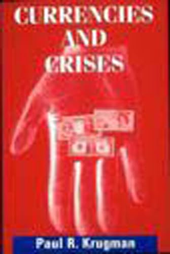Currencies and Crises (Mit Press)