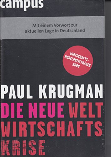 Die neue Weltwirtschaftskrise: Mit einem Vorw. zur aktuellen Lage in Deutschland