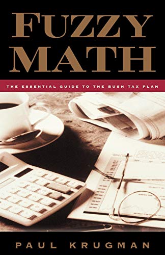 Fuzzy Math: The Essential Guide to the Bush Tax Plan von W. W. Norton & Company