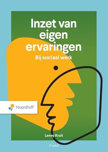Inzet van eigen ervaringen - 2e editie Inzet van eigen ervaringen - 2e editie von Noordhoff Uitgevers