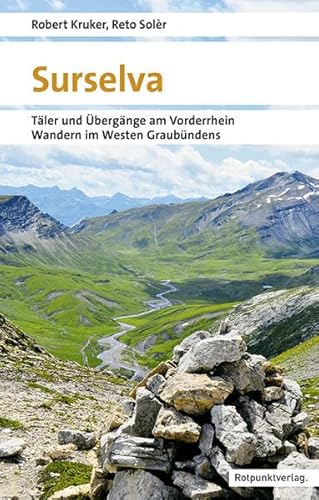 Surselva: Täler und Übergänge am Vorderrhein. Wandern im Westen Graubündens (Naturpunkt) von Rotpunktverlag