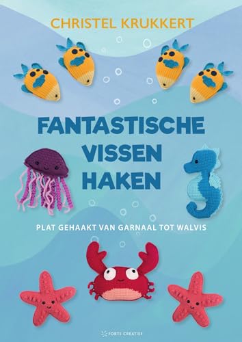 Fantastische vissen haken: platgehaakt van garnaal tot walvis Fantastische vissen haken: platgehaakt van garnaal tot walvis von Spectrum
