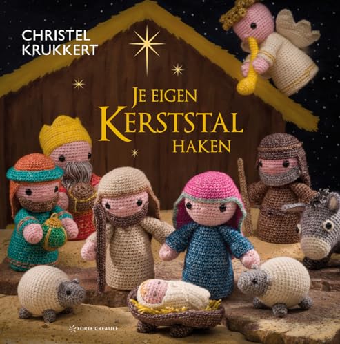 Je eigen kerststal haken: tekst en illustraties Christel Krukkert ; fotografie Gerhard Witteveen (Christels amigurumi) von Spectrum