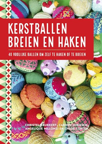 Kerstballen breien en haken: 40 vrolijke ballen om zelf te haken of te breien Kerstballen breien en haken: 40 vrolijke ballen om zelf te haken of te breien von Forte