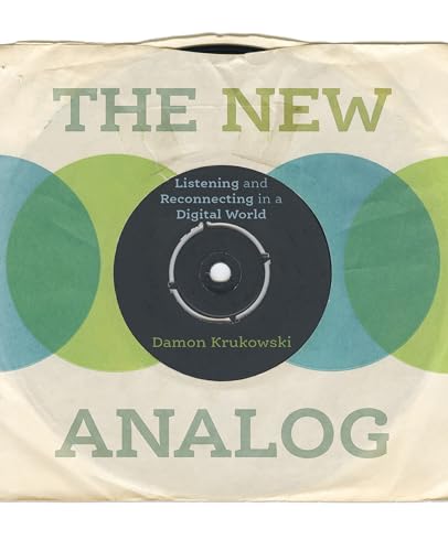 New Analog: Listening and Reconnecting in a Digital World