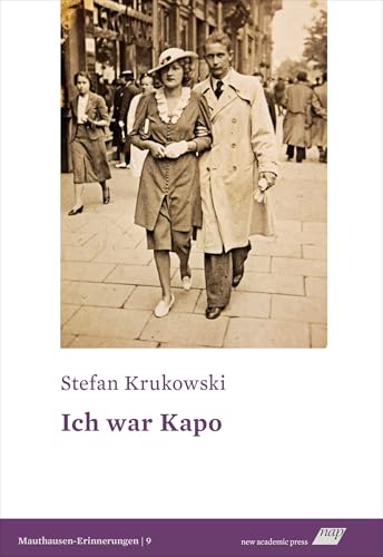 Ich war Kapo (Mauthausen-Erinnerungen) von new academic press