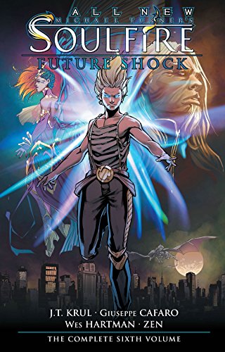 Soulfire Volume 6: Future Shock (MICHAEL TURNER SOULFIRE DEFINITIVE ED TP)