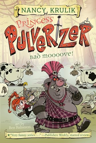 Bad Moooove! #3 (Princess Pulverizer, Band 3)