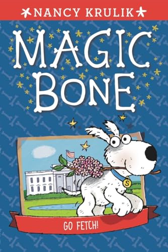 Go Fetch! #5 (Magic Bone, Band 5)