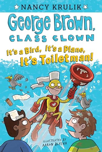 It's a Bird, It's a Plane, It's Toiletman! #17 (George Brown, Class Clown, Band 17) von Grosset & Dunlap