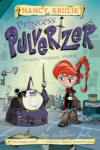 Worse, Worser, Wurst #2 (Princess Pulverizer, Band 2)