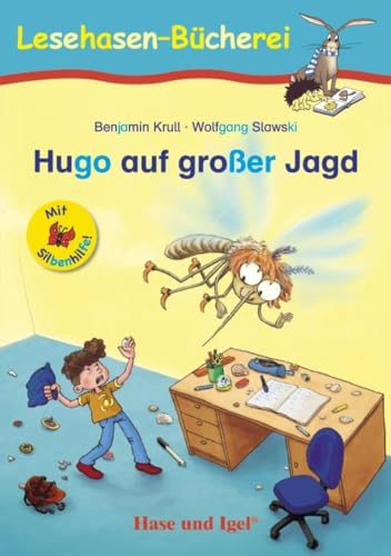 Hugo auf großer Jagd / Silbenhilfe: Schulausgabe (Lesen lernen mit der Silbenhilfe)
