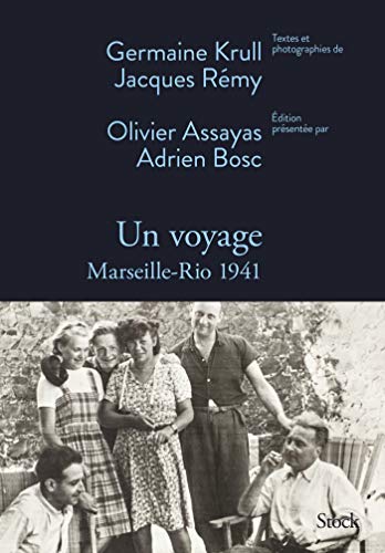 Un voyage: Marseille-Rio 1941 Un voyage: Marseille-Rio 1941 von STOCK
