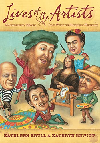 Lives of the Artists: Masterpieces, Messes (and What the Neighbors Thought) von Houghton Mifflin