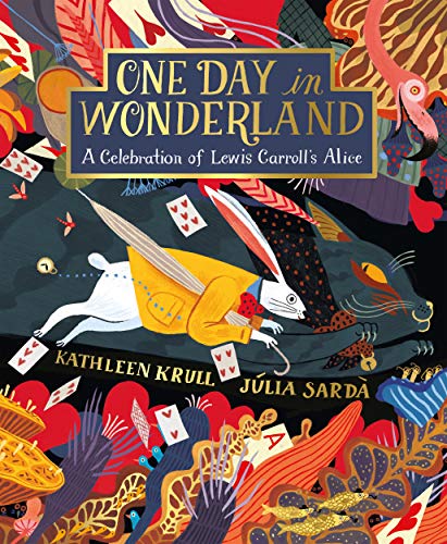 One Day in Wonderland: A Celebration of Lewis Carroll's Alice von Two Hoots
