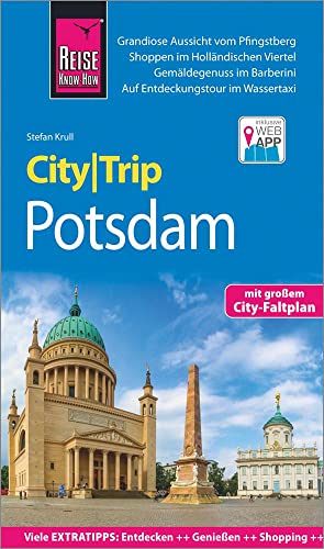 Reise Know-How CityTrip Potsdam: Reiseführer mit Stadtplan und kostenloser Web-App von Reise Know-How Rump GmbH