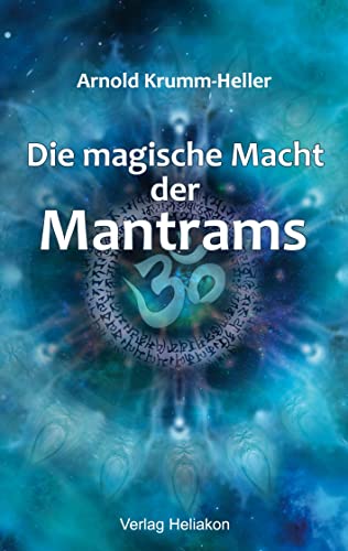 Die magische Macht der Mantrams von Verlag Heliakon
