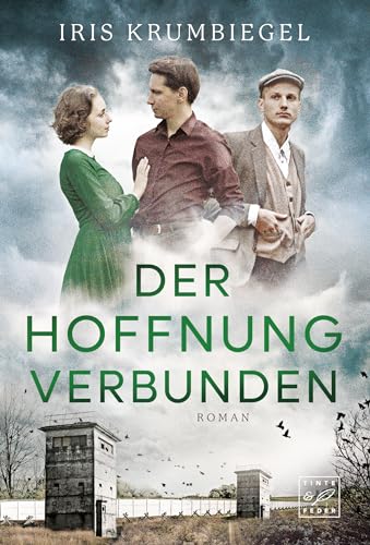 Der Hoffnung verbunden (Das Erbe der Löwenthals, Band 2) von Tinte & Feder