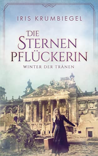 Die Sternenpflückerin: Winter der Tränen