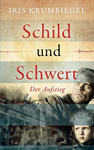 Schild und Schwert 2: Der Aufstieg Schild und Schwert 2: Der Aufstieg von Independently published