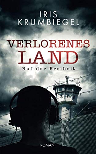 Verlorenes Land: Ruf der Freiheit von Independently published