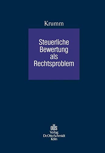 Steuerliche Bewertung als Rechtsproblem von Schmidt (Otto), Köln