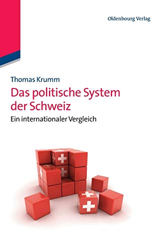 Das politische System der Schweiz: Ein internationaler Vergleich