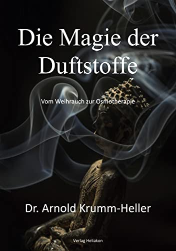 Die Magie der Duftstoffe: Osmologische Heilkunde