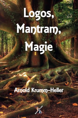 Logos, Mantram, Magie: DE von epubli