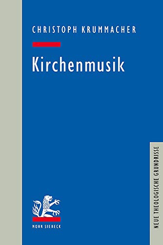 Kirchenmusik (Neue Theologische Grundrisse)