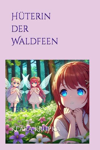 Hüterin der Waldfeen von Independently published