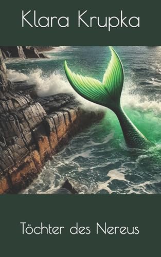 Töchter des Nereus von CreateSpace Independent Publishing Platform