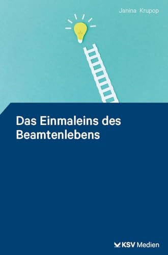 Das Einmaleins des Beamtenlebens: Alles, was man zum Beamtentum wissen muss