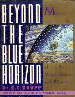 Beyond the Blue Horizon: Myths and Legends of the Sun, Moon, Stars, and Planets