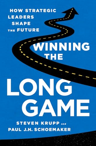 Winning the Long Game: How Strategic Leaders Shape the Future von PublicAffairs