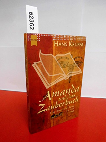 Amanda und das Zauberbuch: Eine magische Reise zu sich selbst (Heyne Esoterisches Wissen (Neu) (13))