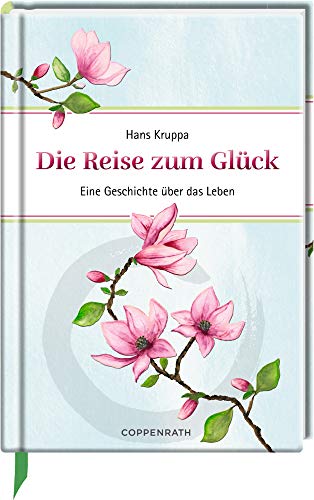 Die Reise zum Glück: Eine Geschichte über das Leben (Edizione)