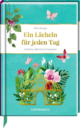Ein Lächeln für jeden Tag: Gedichte, Märchen & Gedanken (Edizione)