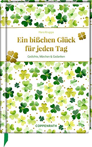 Ein bißchen Glück für jeden Tag: Gedichte, Märchen & Gedanken (Edizione)