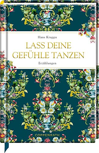 Laß deine Gefühle tanzen: Erzählungen (Edizione) von Coppenrath