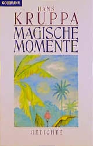 Magische Momente (Goldmann Allgemeine Reihe)