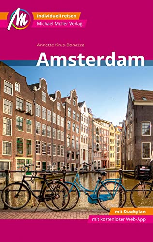 Amsterdam MM-City Reiseführer Michael Müller Verlag: Individuell reisen mit vielen praktischen Tipps. Inkl. Freischaltcode zur ausführlichen App mmtravel.com Amsterdam MM-City Reiseführer Michael Müller Verlag: Individuell reisen mit vielen praktischen Tipps. Inkl. Freischaltcode zur ausführlichen App mmtravel.com
