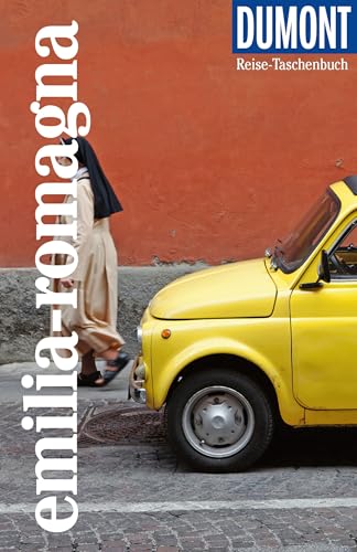 DUMONT Reise-Taschenbuch Reiseführer Emilia-Romagna: Reiseführer plus Reisekarte. Mit individuellen Autorentipps und vielen Touren. von DUMONT Reise ein Imprint von MAIRDUMONT