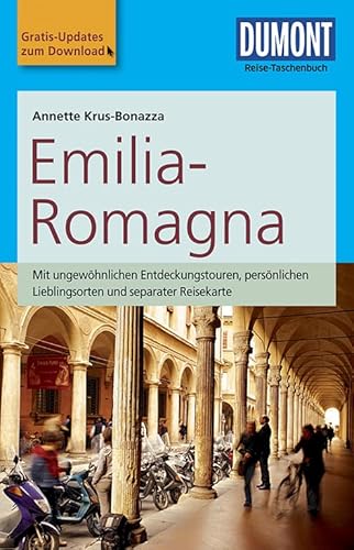 DuMont Reise-Taschenbuch Reiseführer Emilia-Romagna: mit Online Updates als Gratis-Download: Mit ungewöhnlichen Entdeckungstouren, persönlichen ... Mit Online Updates als Gratis-Download