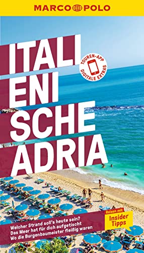 MARCO POLO Reiseführer Italienische Adria: Reisen mit Insider-Tipps. Inkl. kostenloser Touren-App von MAIRDUMONT