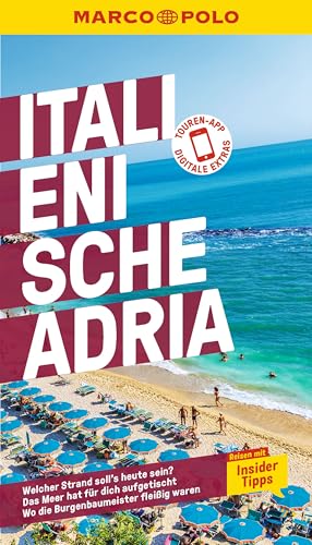 MARCO POLO Reiseführer Italienische Adria: Reisen mit Insider-Tipps. Inkl. kostenloser Touren-App von Mairdumont