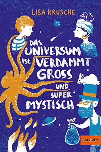 Das Universum ist verdammt groß und supermystisch: Roman von Gulliver von Beltz & Gelberg