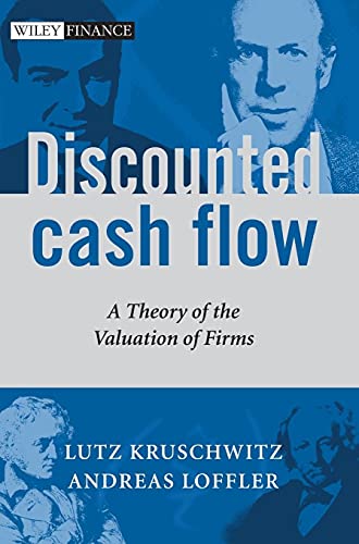 Discounted Cash Flow: A Theory of the Valuation of Firms (The Wiley Finance Series) von Wiley
