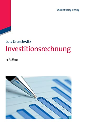 Investitionsrechnung (Internationale Standardlehrbücher der Wirtschafts- und Sozialwissenschaften) von Walter de Gruyter
